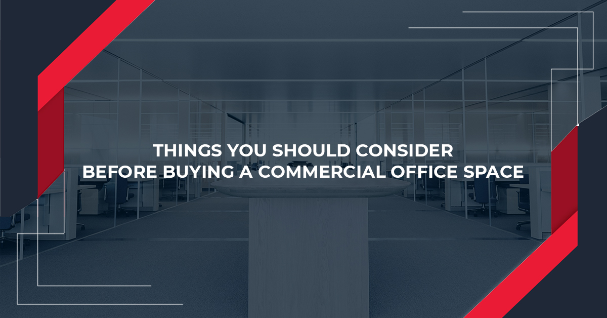 Things You Should Consider Before Buying a Commercial Office Space