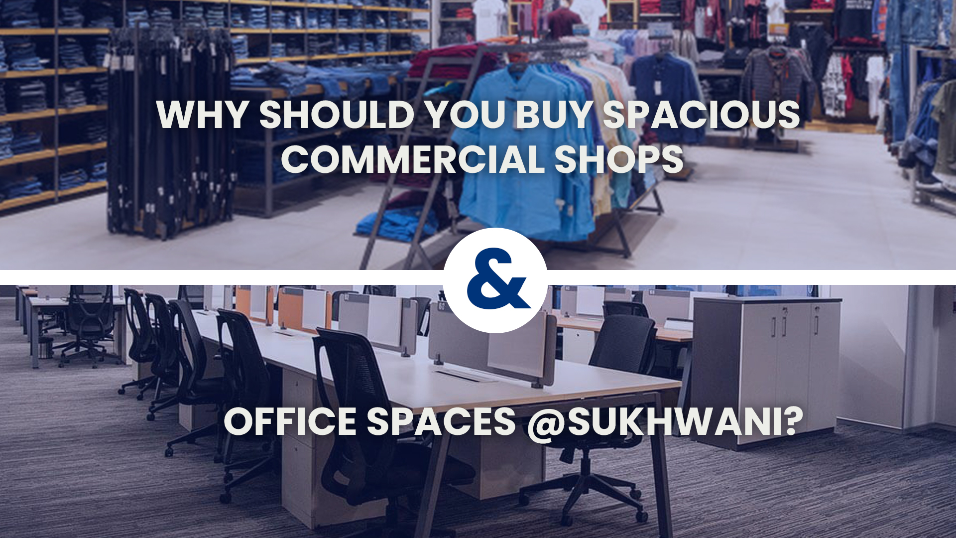 Why buy spacious commercial shops and office spaces at Sukhwani?