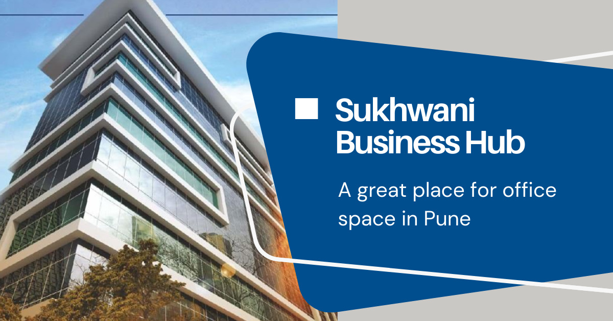 Sukhwani business hub A great place for office space in Pune