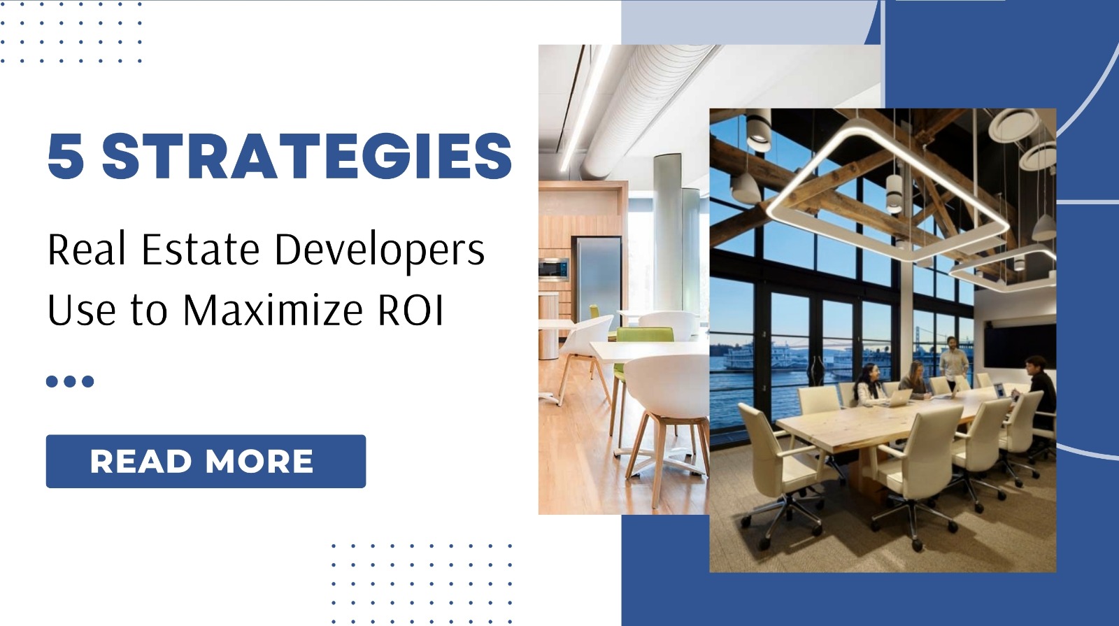 5 Strategies Real Estate Developers Use to Maximize ROI